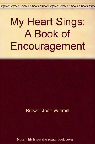 My Heart Sings: A Book of Encouragement