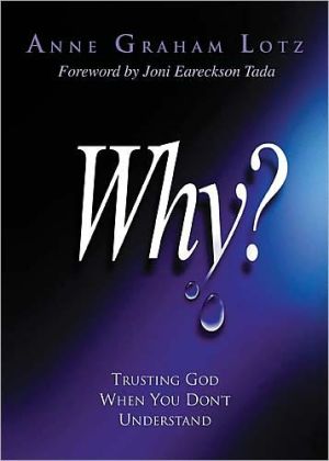 Why?: Trusting God When You Don't Understand