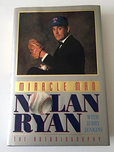 Miracle Man: Nolan Ryan : The Autobiography