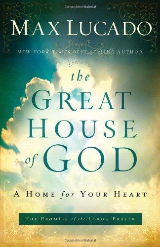 The Great House Of God: A Home for Your Heart