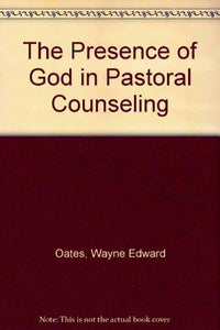 The Presence of God in Pastoral Counseling