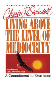 Living Above the Level of Mediocrity