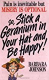 So Stick A Geranium In Your Hat And Be Happy!