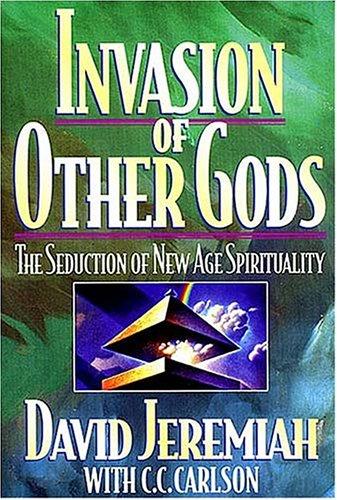 Invasion of Other Gods: The Seduction of New Age Spirituality