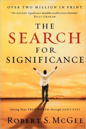 The Search For Significance: Seeing Your True Worth Through God's Eyes