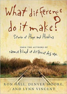 What Difference Do It Make?: Stories of Hope and Healing