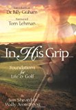 In His Grip: Foundations for Life & Golf