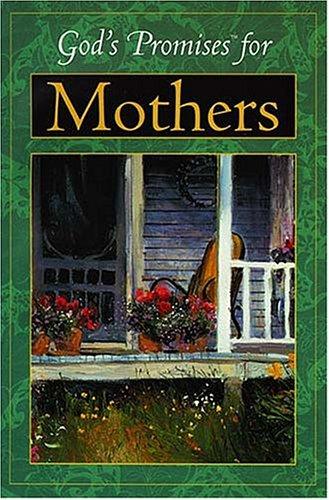 God's Promises For Mothers Previously Titled God's Gift For Mothers