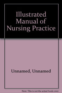 Illustrated Manual of Nursing Practice