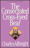 The Consecrated Cross-Eyed Bear: Stories from the Less-Solemn Side of Church Life