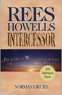 Rees Howells: Intercessor