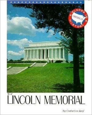 The Lincoln Memorial (Places in American History)