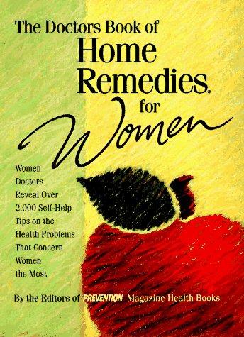 The Doctors Book Of Home Remedies For Women