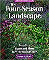 The Four-Season Landscape: Easy-Care Plants and Plans for Year-Round Color (A Rodale Garden Book)