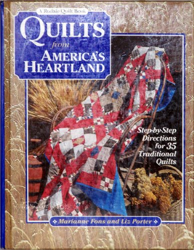 Quilts from America's Heartland: Step-By-Step Directions for 35 Traditional Quilts (Rodale Quilt Book)