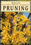 Rodale's Successful Organic Gardening: Pruning