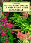 Rodale's Successful Organic Gardening: Landscaping With Perennials