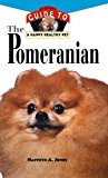 Pomeranian: An Owner's Guide to a Happy Healthy Pet (Your Happy Healthy Pet, 120)
