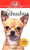 The Chihuahua: An Owner's Guide to a Happy Healthy Pet