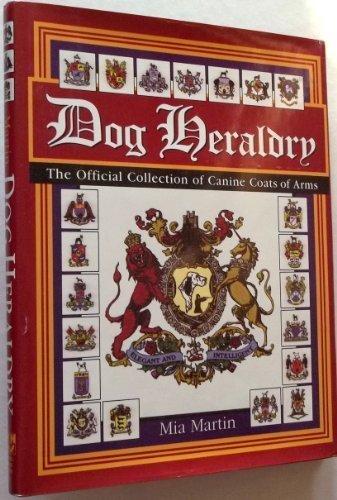 Dog Heraldry: The Official Collection of Canine Coats of Arms