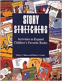 Story Stretchers: Activities to Expand Children's Favorite Books