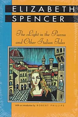 The Light in the Piazza and Other Italian Tales (Banner Books)