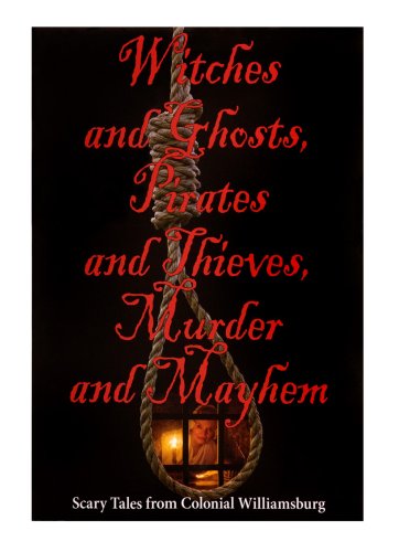 Witches and Ghosts, Pirates and Thieves, Murder and Mayhem