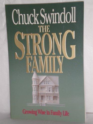 The Strong Family: Growing Wise in Family Life