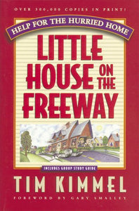 Little House on the Freeway: Help for the Hurried Home