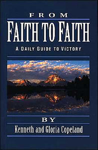 From Faith to Faith: A Daily Guide to Victory