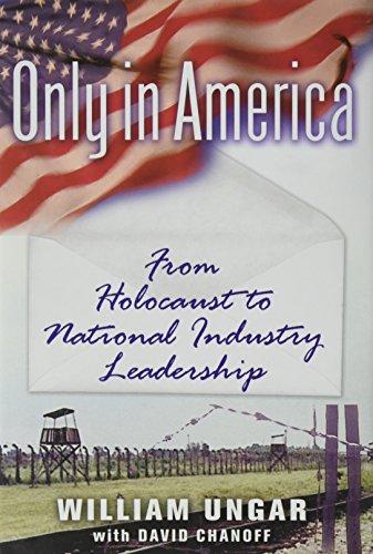 Only in America: From Holocaust to National Industry Leadership