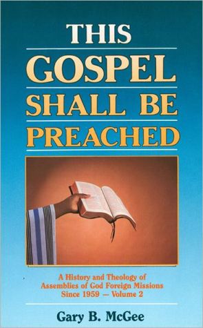 This Gospel Shall Be Preached: Volume 2