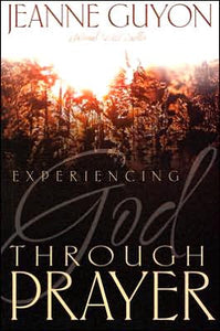 Experiencing God Through Prayer