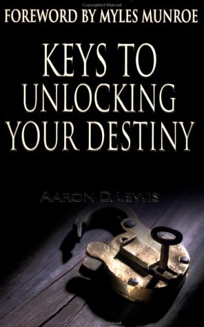 Keys to Unlocking Your Destiny