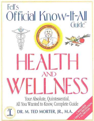 Fell's Official Know-It-All Guide: Health & Wellness