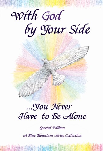 With God By Your Side… You Never Have To Be Alone