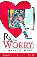 Rx For Worry: A Thankful Heart