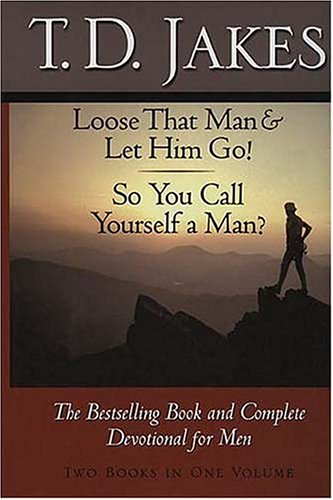 Loose That Man & Let Him Go! / So You Call Yourself a Man?
