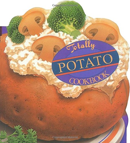 Totally Potato Cookbook (Totally Cookbooks)