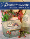 Decorative Painting With Gretchen Cagle