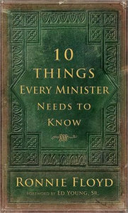 Ten Things Every Minister Needs to Know