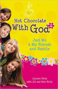 Hot Chocolate With God #2: Just Me & My Friends and Family