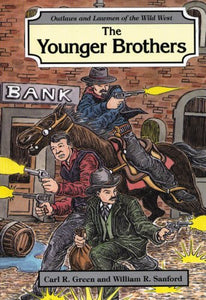 The Younger Brothers (Outlaws and Lawmen of the Wild West)