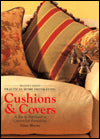 Cushions & Covers: A Step-By-Step Guide to Creative Soft Furnishings (Reader's Digest: Practical Home Decorating)