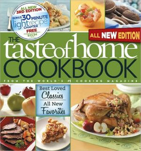 The Taste of Home Cookbook: Best Loved Classics/ All New Favorites