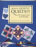 Quilts! Quilts!! Quilts!!! - The Complete Guide To Quiltmaking