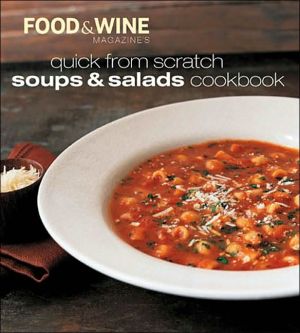 Quick from Scratch Soups & Salads Cookbook