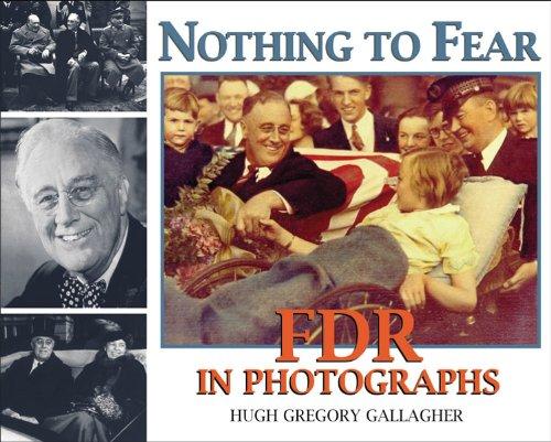 Nothing to Fear: FDR in Photographs