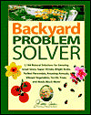 Jerry Baker's Backyard Problem Solver: 2,364 Simple Solutions for Super Soil, Great Grass, Amazing Annuals, Perfect Perennials, Vibrant Vegetables, Terrific Trees, Bad Bugs, Wicked Weeds, a