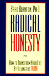 Radical Honesty (How to Transform Your Life By Telling the Truth)
